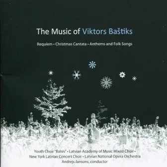 The Music of Viktors Baštiks by Andrejs Jansons