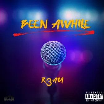 Been Awhile by R3apa