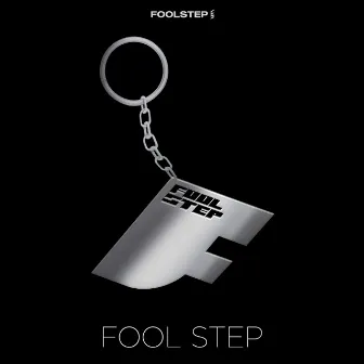 FOOL STEP - Single by FOOL STEP