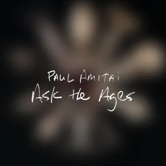 Ask the Ages by Paul Amitai