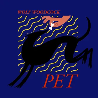 Pet by Wolf Woodcock