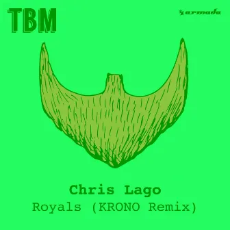 Royals (KRONO Remix) by Chris Lago