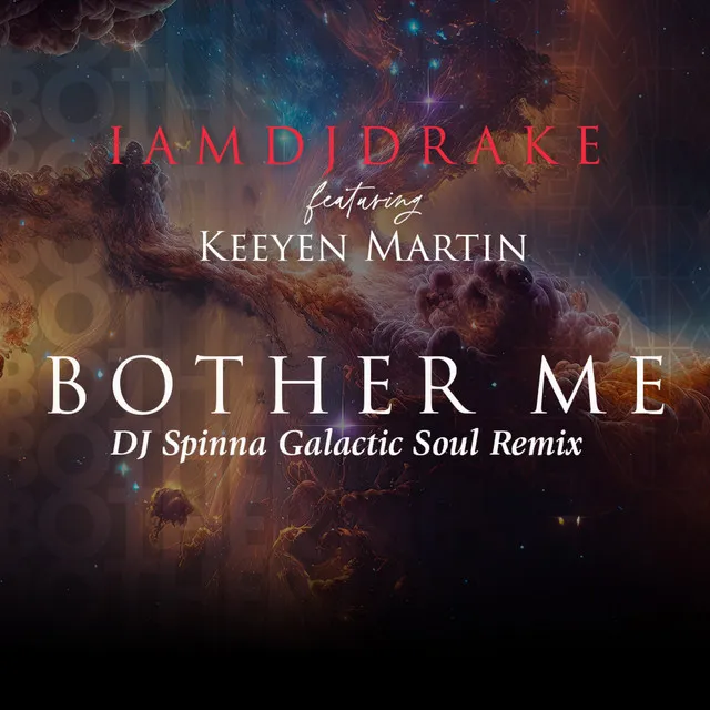 BOTHER ME AGAIN - DJ SPINNA GALACTIC SOUL REMIX