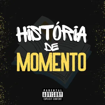 História de Momento by MC klivinho