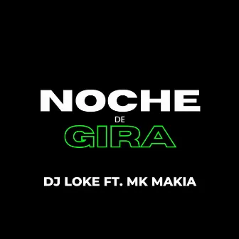 Noche de Gira by Dj Loke