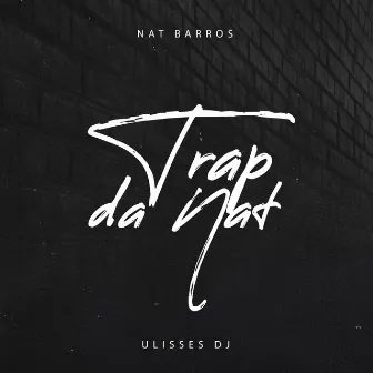 Trap da Nat by Ulisses DJ