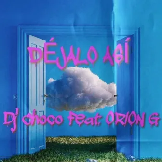 Dejalo Asi by Dj Choco