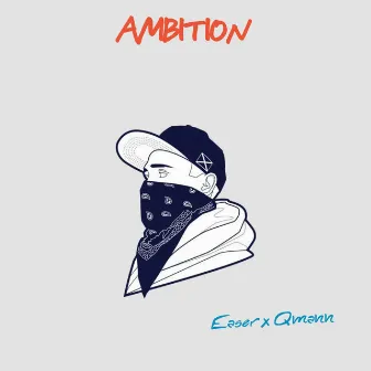 Ambition by Easer