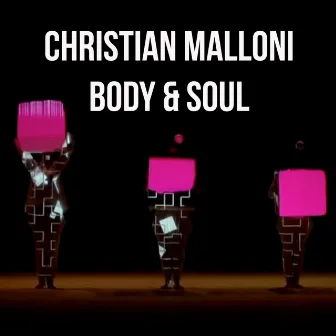 Body & Soul by Christian Malloni