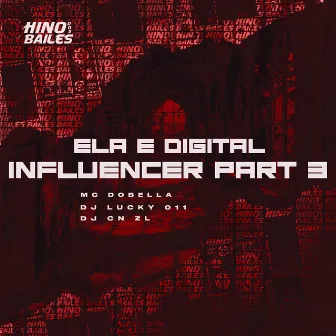 Ela É Digital Influencer, Pt. 3 by DJ CN ZL