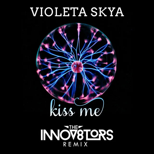 Kiss Me - The Innov8tors Remix