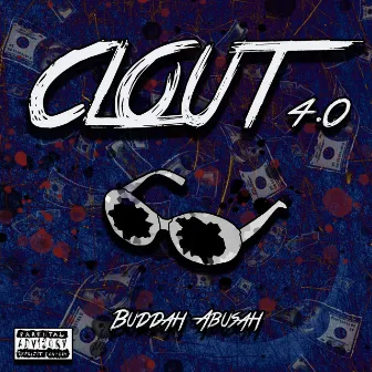 Clout 4.0 by Buddah Abusah