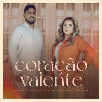 Coração Valente by Douglas Nascimento