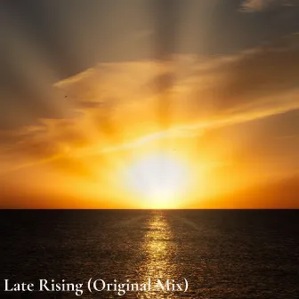 Late Rising (Original Mix) by Lanti