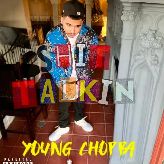 Shit Talkin by Young Choppa