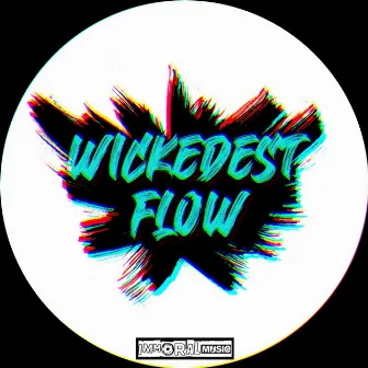 Wickedest Flow by Wayne H