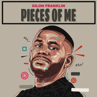 Pieces of Me by Dilon Franklin