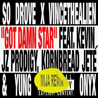 Got Damn Star (Mija Remix) by vincethealien