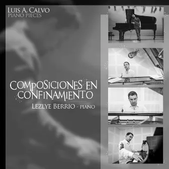 Composiciones en Confinamiento by Luis A. Calvo