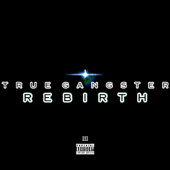 Rebirth by True Gangster