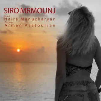 Siro Mrmounj by Armen Asatourian