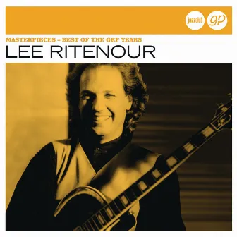 Masterpieces - Best Of The GRP Years (Jazz Club) by Lee Ritenour