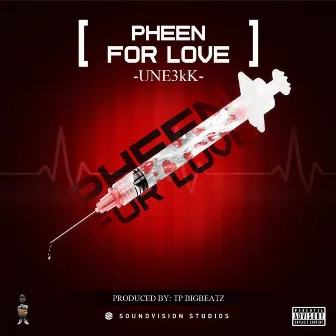 Pheen for Love by Une3kk