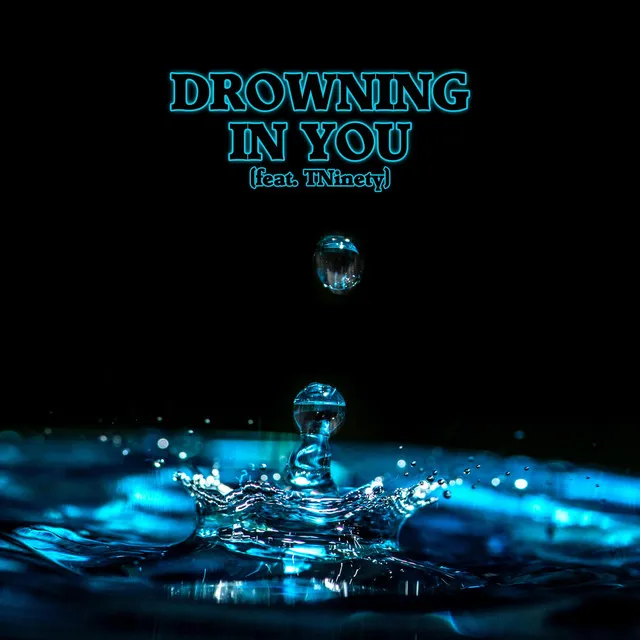 Drowning In You