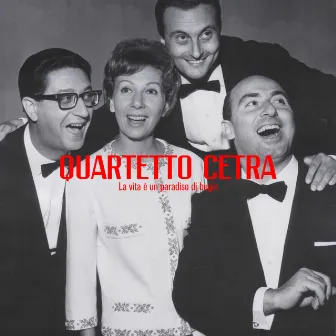 La vita è un paradiso di bugie by Quartetto Cetra