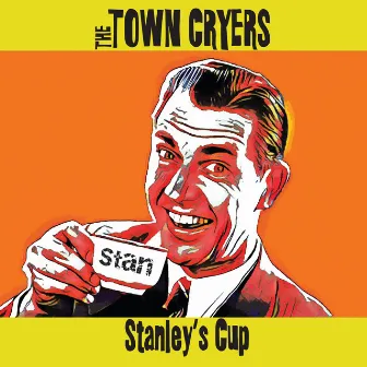 Stanley's Cup by The Town Cryers