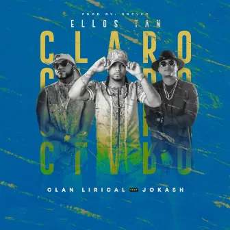 Ellos Tan Claro by Jokash