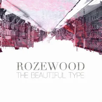 The Beautiful Type by Rozewood