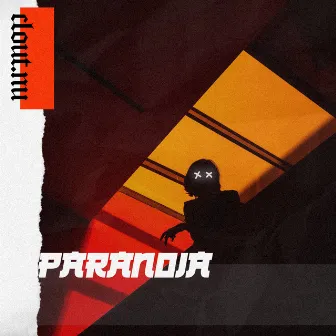 Paranoia by CUR$E