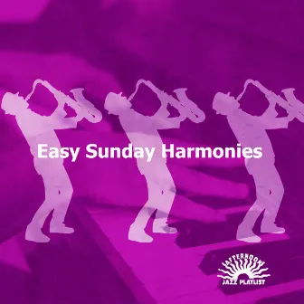 Easy Sunday Harmonies by Unknown Artist