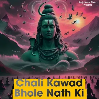 Chali Kawad Bhole Nath Ki by Pardeep Bahu Aala