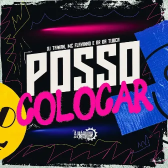 Posso Colocar by DJ Tawan