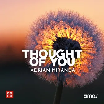 Thought of You by Adrian Miranda