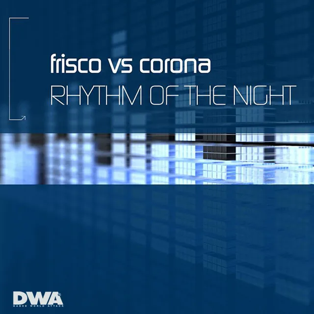 The Rhythm of the Night - Frisco Radio Edit