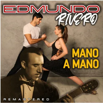 Mano a Mano (Remastered) by Edmundo Rivero