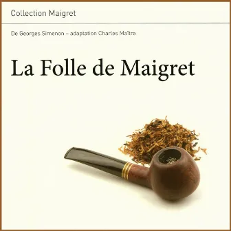 Collection Maigret : « La folle de Maigret » by Gérard Carrat