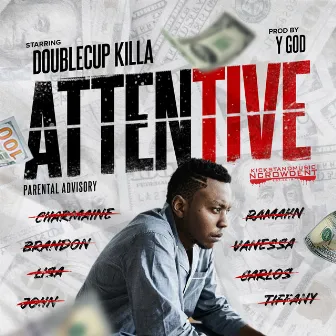 Attentive by DoubleCup Killa