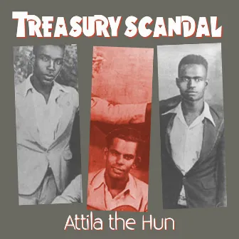 Treasury Scandal by Attila the Hun