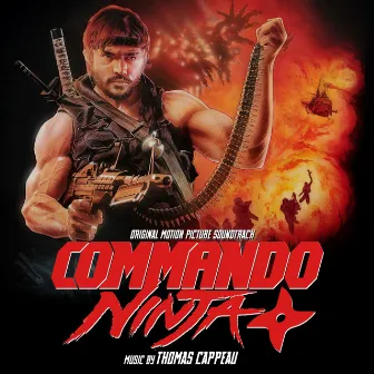 Commando Ninja (Original Motion Picture Soundtrack) by Thomas Cappeau