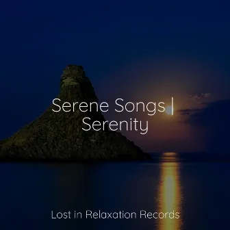 Serene Songs | Serenity by Relajacion Del Mar