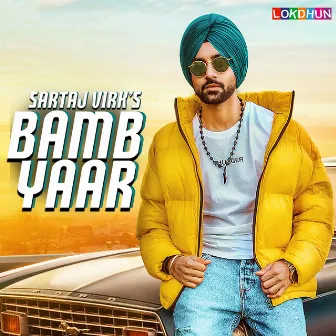 Bamb Yaar by Sartaj Virk