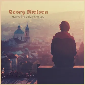 Everything Belongs To You by Georg Nielsen