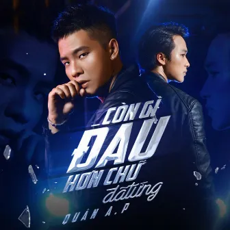 Còn Gì Đau Hơn Chữ Đã Từng by Quân A.P