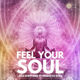 Feel Your Soul (Guided Meditation for Alignment and Connection) [feat. Fearless Soul] by Jess Shepherd