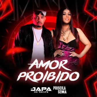 Amor Proibido by MC Japa do Recife