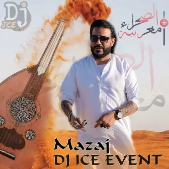 Mazaj by DJ Ice Event